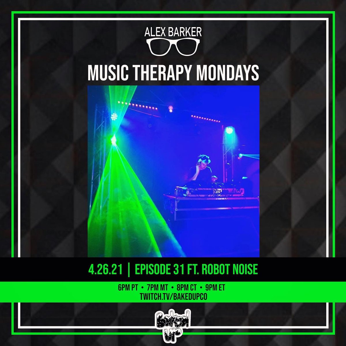 No better way to recover from a festival than enjoying some amazing sets from your living room  Join us on Twitch all week for these awesome streams Monday 4/26 - Music Therapy Monday with  @alexbarkertunes (Ep. 30 ft.  @robotnoise27) at 8PM CT  http://twitch.tv/bakedupco  pt.1