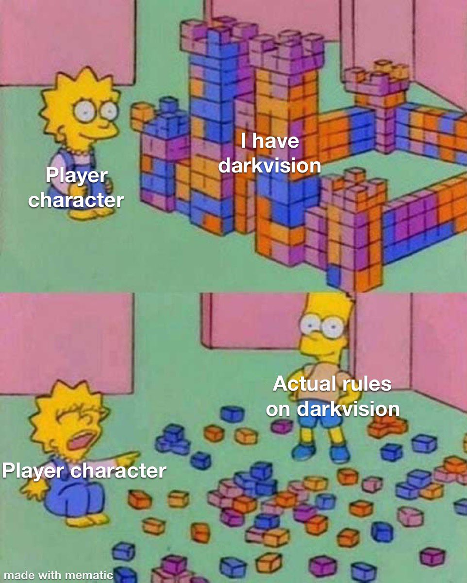 Room temperature take: if you use the full RAW for darkvision in  #dnd5e, including the lightly obscured wording, your players will abuse it less and not chirp so frequently about it. Let me explain (a short thread). (1/3) #dnd  #Memes