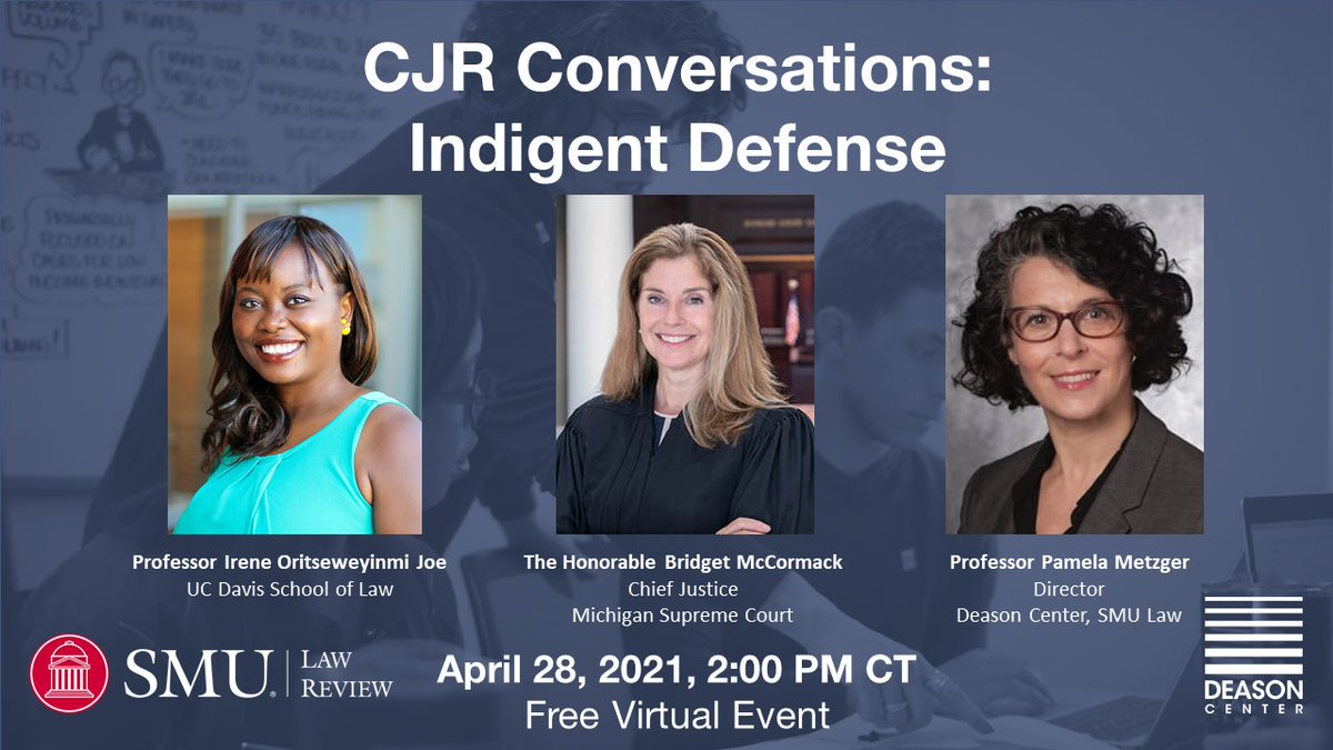 Want to learn more about hot topics in #CJReform and #LegalScholarship? Join us for @SMULawReview's and the Deason Center's final CJR Conversation:

#IndigentDefense with Professor @ireneojoe & Chief Justice @BridgetMaryMc on April 28th, 2:00 CT
Register: bit.ly/3rvkvGe