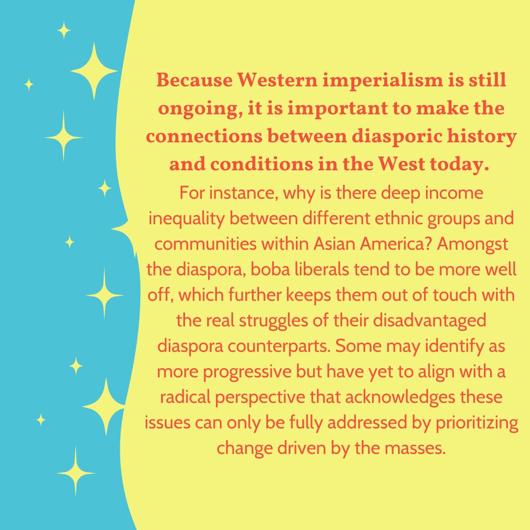 This activism ends at shallow issues of media representation & interpersonal stories of hardship. There is always a lack of analysis of Western imperialism & racial capitalism.  Boba liberals want to be accepted by the system, not dismantle it.
