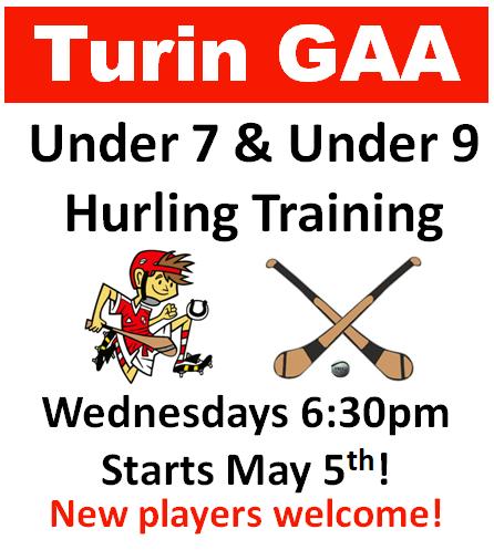 Underage Hurling is back!
Turin Under 7 and Under 9 hurling returns on Wednesday 5th May at 6:30pm in McCabe Park.
New boys welcome at all ages.
Under 11 hurling returns tomorrow Tuesday 27th April at 6:45pm. 
Return to play questionnaire must be completed. 
Turin Abú