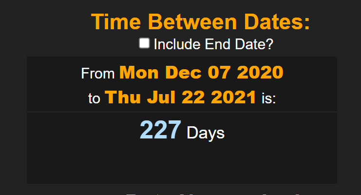 Wouldn't you know what do we have here.Pearl Harbor Day to 7/22/2021 is 227 days.