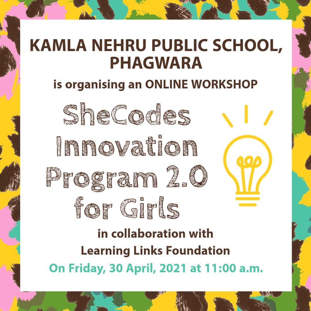 We are pleased to announce that <a href="/KnpsIndia/">KNPS Phagwara India</a>  is organising an ONLINE WORKSHOP regarding SHECODES INNOVATION PROGRAM 2.0  for Girls of Grade VI to XII
Date: 30th April, 2021 (Friday)
Time: 11:00 a.m.