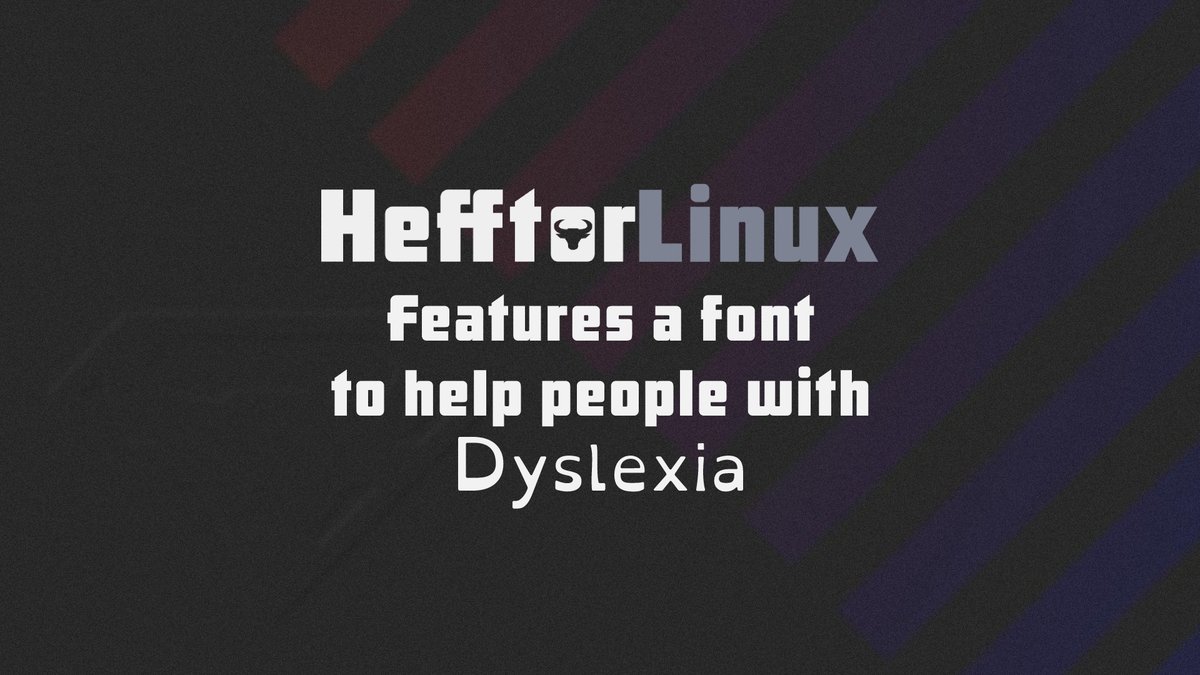 hefftor's tweet photo. Being able to read what you've typed and what to learn from is important. HefftorLinux includes an opensource font to help people with dyslexia! https://t.co/TsVzoepJMc