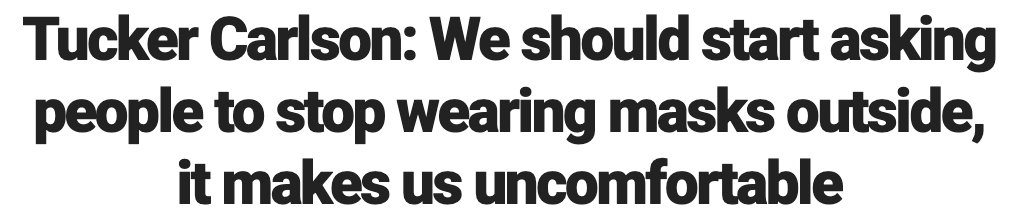 TwoCompBlog's tweet image. One more reason to wear a mask: it makes Tucker Carlson uncomfortable.