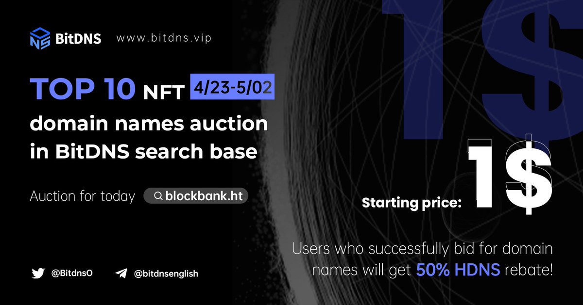 #BitDNS auction event is still going on from April 23! 😘Auction for 1 #domain name every day during the event!
 
👉🏻The domain name for today’s auction: blockbank.ht

Here is the auction guidance: link.medium.com/xMElh6RoGfb 

#NFTs #NFTCommunity