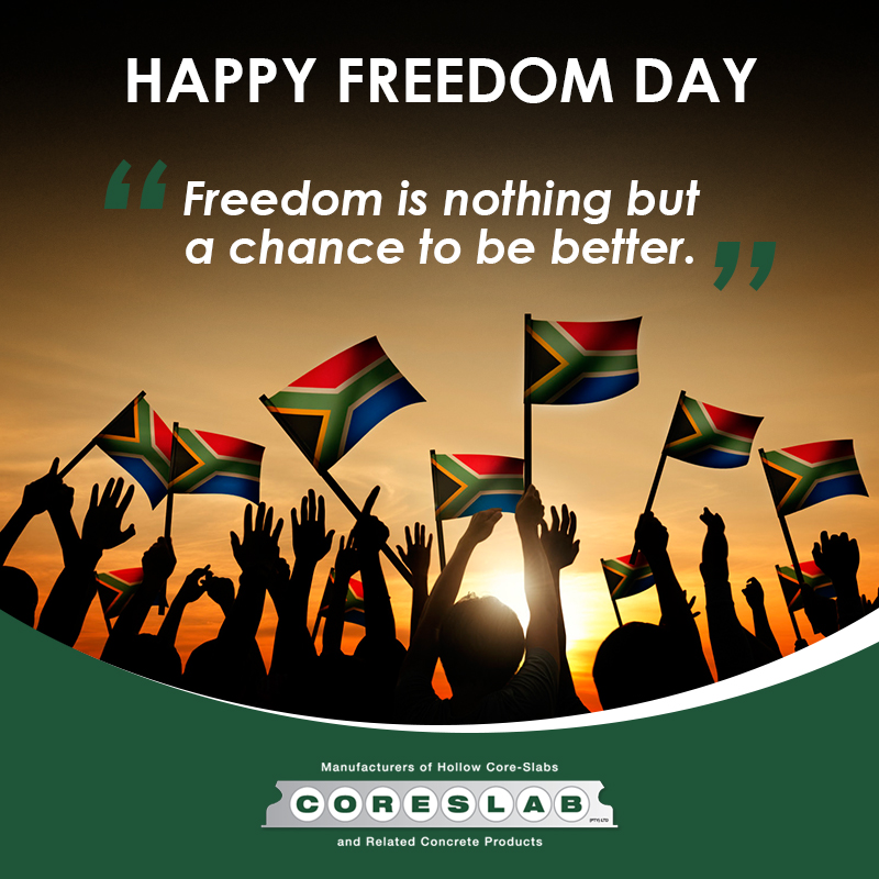 Coreslab joins all South Africans in commemorating this very important day in our history. "Freedom is nothing but a chance to be better." Have a happy #FreedomDay2021