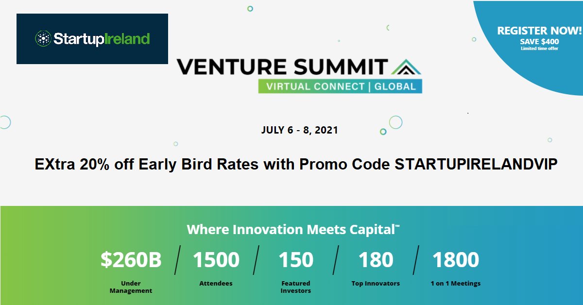 Join leading VCs, Corp VCs, Angel Investors and over 100 Top Innovators at #VSVC Venture Summit \ Virtual Connect [Global] July 6th- 8th 2021. Register today at bit.ly/3fGC6Ie  and save an extra 20% off Early Bird Rates with Discount Code: STARTUPIRELANDVIP.