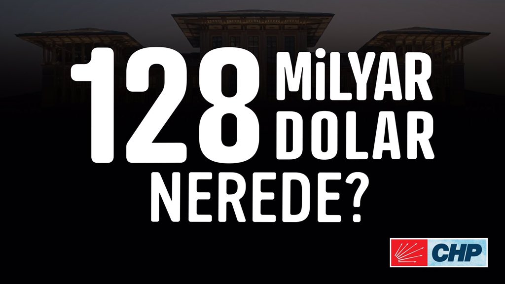 #128MilyarDolarNerede?