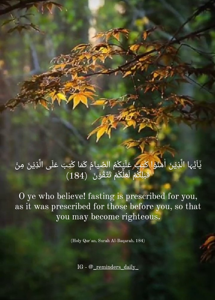 _RemindersDaily's tweet photo. یٰۤاَیُّہَا الَّذِیۡنَ اٰمَنُوۡا کُتِبَ عَلَیۡکُمُ الصِّیَامُ کَمَا کُتِبَ عَلَی الَّذِیۡنَ مِنۡ قَبۡلِکُمۡ لَعَلَّکُمۡ تَتَّقُوۡنَ(128)
O ye who believe! fasting is prescribed for you as it was prescribed for those before you so that you may become righteous.
#_RemindersDaily https://t.co/kusEZ9V9AH