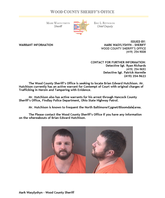 The Wood County Sheriff’s Office is seeking to locate Brian Edward Hutchison. Mr. Hutchison currently has an active warrant for Contempt of Court with original charges of Trafficking in Heroin and Tampering with Evidence.