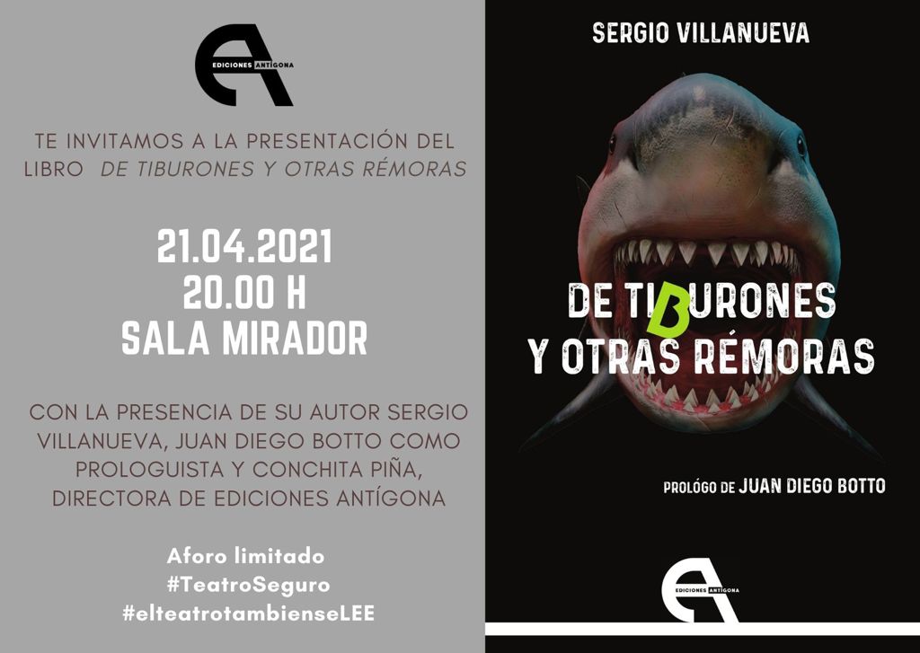 *Cambio de fecha

PRESENTACIÓN DEL LIBRO "DE TIBURONES Y OTRAS RÉMORAS"

21 de abril a las 20h. El autor Sergio Villanueva estará acompañado por Juan Diego Botto, prologuista, y Conchita Piña, directora de la editorial Ediciones Antígona.

Entradas: lamirador.com/funcion?nombre…