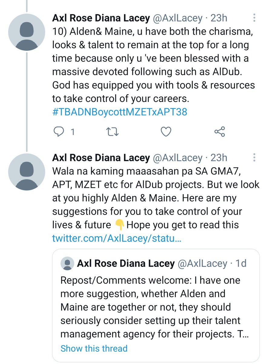  https://twitter.com/AxlLacey/status/1382349842702233607?s=19 If it were entirely up to them, Maine & Alden would choose to keep on working together. Pero maraming gumitna, nangialam at humadlang. They all forgot, how about the fans? So I wrote these and will repost them to add to the tweets  #TBADNBoycottMZETxAPT39