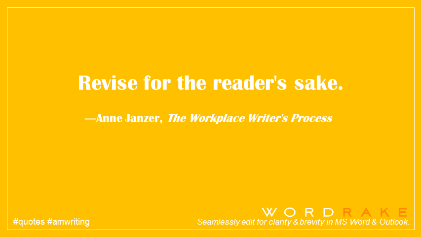 WordRake's tweet image. Today's #quote comes from Anne Janzer #KnowYourReader #revising #BusinessWriting