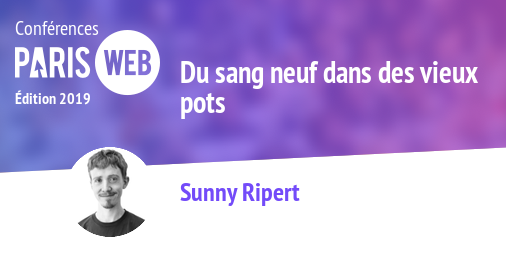 ParisWeb's tweet image. [ 2019 ] Du sang neuf dans des vieux pots de Sunny Ripert @sunfox paris-web.fr/2019/conferenc… #accessibilite #qualiteweb
