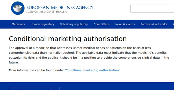 "Approval of a medicine... ...on the basis of less comprehensive data than normally required""... the applicant should be in a position to provide the comprehensive clinical data in the future."Has any politician told you this?15/