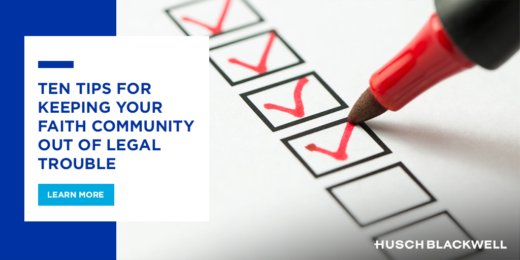 HuschBlackwell's tweet image. #Faithcommunities face legal challenges common to for-profit businesses, along with a host of issues unique to religious entities. Our newly released white paper by @JTAultEsq provides guidance on avoiding exposure to common legal liabilities. ow.ly/NNhh50EpRf9 #tentips