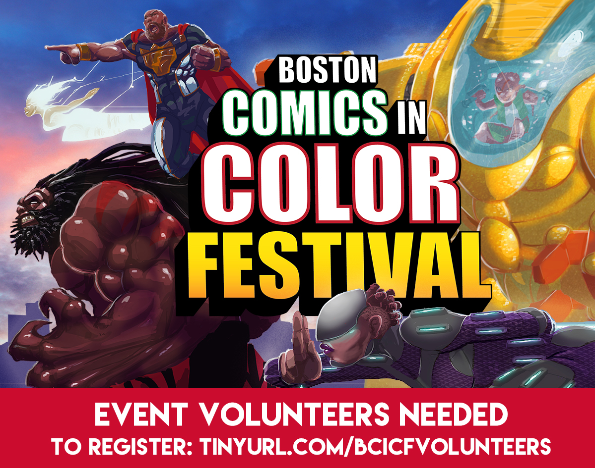 Come be a part of History! 
Volunteer at the Boston Comics in Color Festival 2021!
To Register: tinyurl.com/BCICFVolunteers