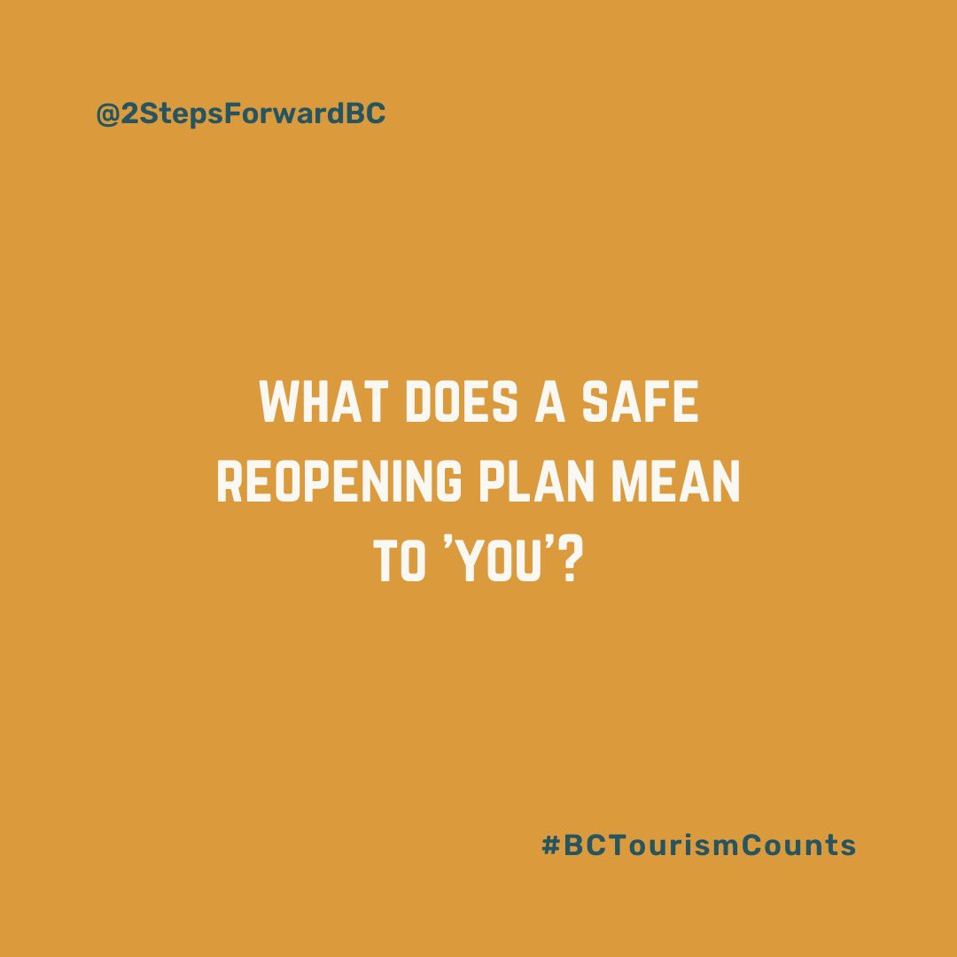 2StepsForwardBC's tweet image. Tell us... what does a safe and effective reopening plan for Tourism &amp;amp; Hospitality mean to you? #BCTourismCounts #2StepsForwardBC