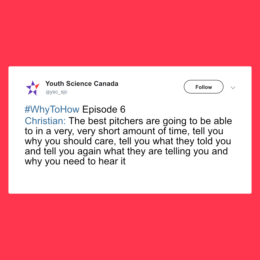 ysc_sjc's tweet photo. #WhyToHow Episode 6
Christian: The best pitchers are going to be able to in a very, very short amount of time, tell you why you should care, tell you what they told you and tell you again what they are telling you and why you need to hear it
#SciComm #ScienceFair #Presentation https://t.co/4wQWZJgn3P