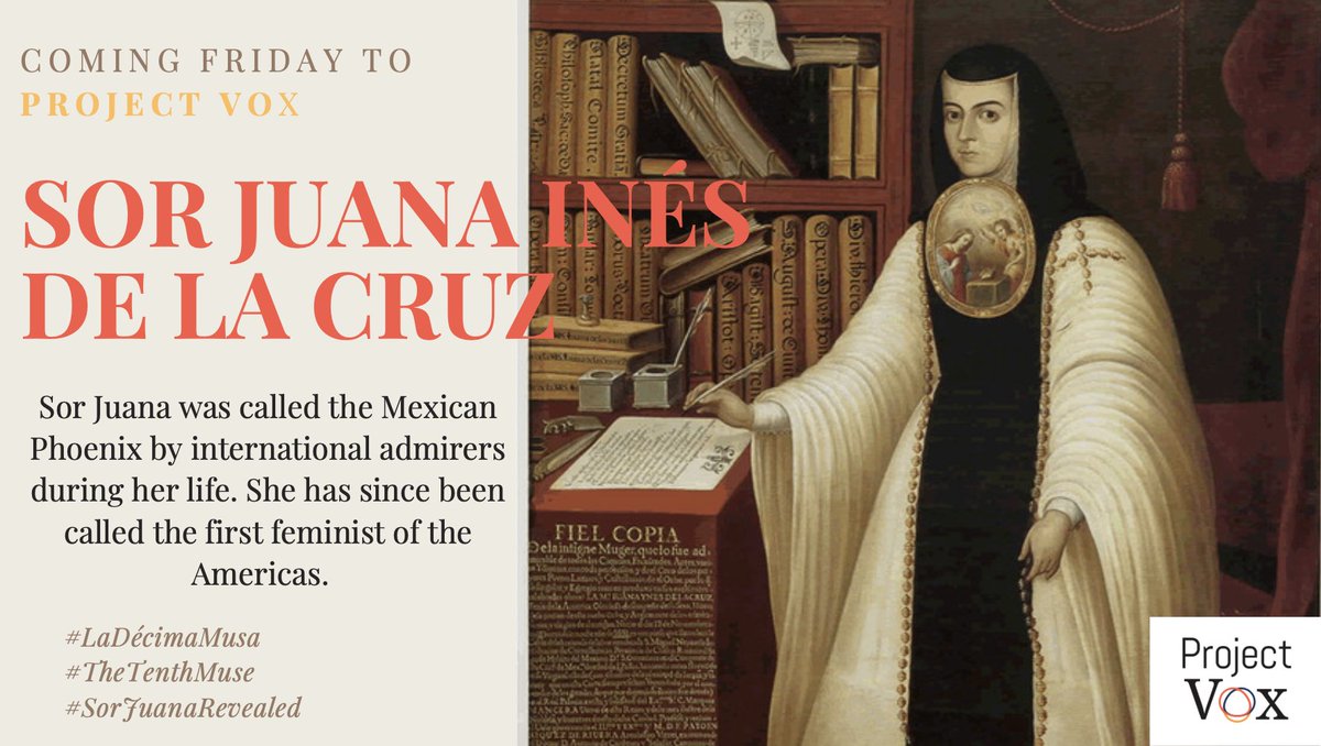 project_vox's tweet photo. Sor Juana has been called many things, including the Mexican Phoenix by her international admirers within her life and the first feminist of the Americas later by Dorothy Schons. Learn more this Friday when we reveal the Sor Juana entry on #ProjectVox #SorJuanaRevealed #SorJuana https://t.co/xPxB4kYfC6
