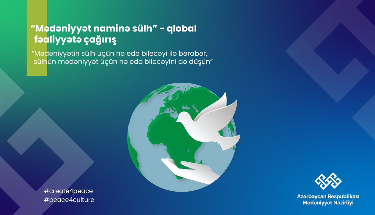 likov_x's tweet image. Mədəniyyət Nazirliyi beynəlxalq tərəfdaşlarla birgə “Mədəniyyət naminə sülh” (Peace4Culture) qlobal kampaniyasına başlayır.

Ətraflı: bit.ly/3wZQ5z6

#MinistryforCulture
#MədəniyyətNazirliyi
#create4peace
#peace4culture
#Azerbaijan
#Azərbaycan
#culture
#mədəniyyət