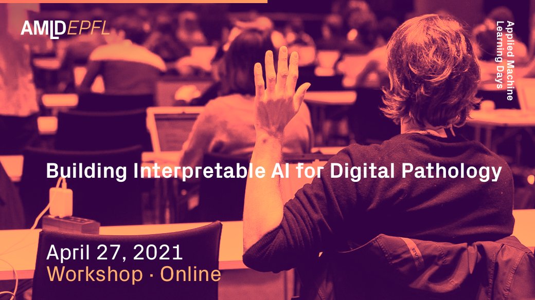 On April 27th we look forward to hosting the workshop "Building Interpretable AI for Digital Pathology" led by <a href="/mormontre/">Mara Graziani</a>, <a href="/pushpak_pati/">Pushpak Pati</a> and <a href="/GuillaumeJaume/">Guillaume Jaume</a>. Find out more here buff.ly/32fuwg1