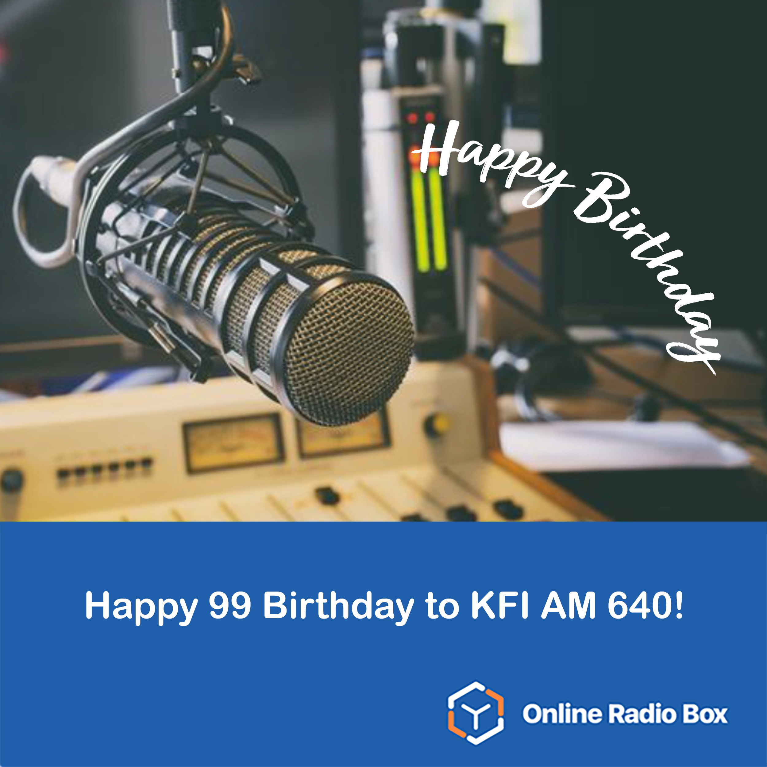 OnlineRadioBox on Twitter: "Happy #99Birthday to @KFIAM640! Best wishes  from Online Radio Box team! 💐🎂🍾 KFI AM 640 is the one of the most  popular radio stations in Los Angeles and most