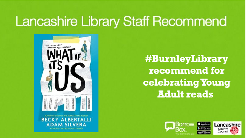 LancsLibraries's tweet photo. #BurnleyLibrary #StaffRecommended What If It's Us by @BeckyAlbertalli and @AdamSilvera for #LancsReads2021. A stunning and heart-warming #LGBTQ+ novel that is well worth the read. Download from #BorrowBox https://t.co/3wIpm9TLcm https://t.co/eeQTHZMlrx
