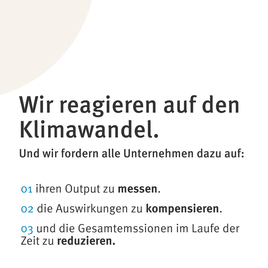 Wir werden nicht bis 2030 klimaneutral.
Wir werden nicht bis 2040 klimaneutral.
Wir werden nicht bis 2050 klimaneutral.
Die Zukunft wartet nicht auf uns.
Deshalb werden wir JETZT klimaneutral.
Jetzt.
Genau jetzt.
#climateneutralcertified @climateneutral #bettertogether