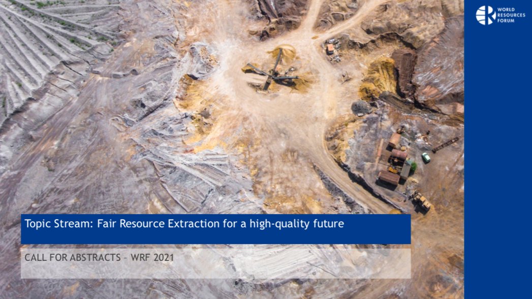 Are you researching the economic, social and environmental implications of resource #extraction? 

#WRF2021 Call for Abstracts includes:
💎 Mineral resources governance
⛏️ Artisanal and small-scale mining
💸 Illicit financial flows

Info &amp; Submissions: wrf2021.wrforum.org/scientific-ses…