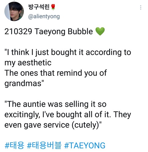 When not working, I find it sweet how eager Taeyong is to meet new people and talk to them. There are so many stories of him chatting to random sales people, such as the blanket auntie 