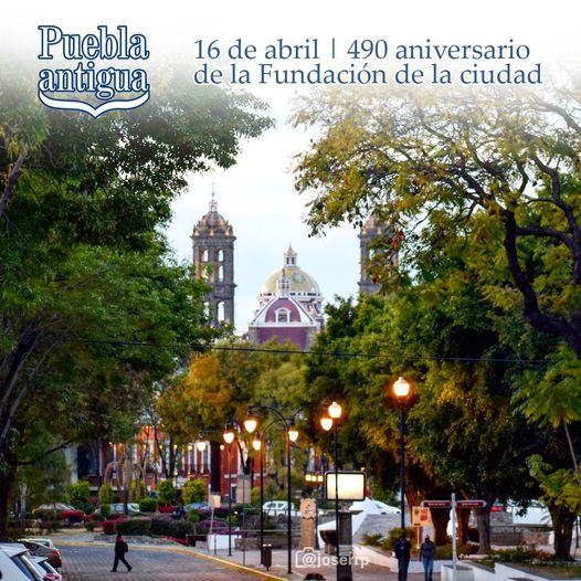 Hoy celebramos el 490 aniversario de la Fundación de Puebla. ¡Conozcámosla, cuidémosla y difundamos su historia!