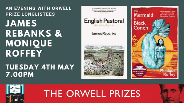 homewith4indies's tweet photo. Join us for an evening event with Orwell Prize Longlisters: James Rebanks and Monique Roffey! Tickets are now available for the event which will be at 7:00pm on May 4th. Starting at £5 for event access, sign up now: https://t.co/dGu6LPmT0J https://t.co/GSNmVHv0jg