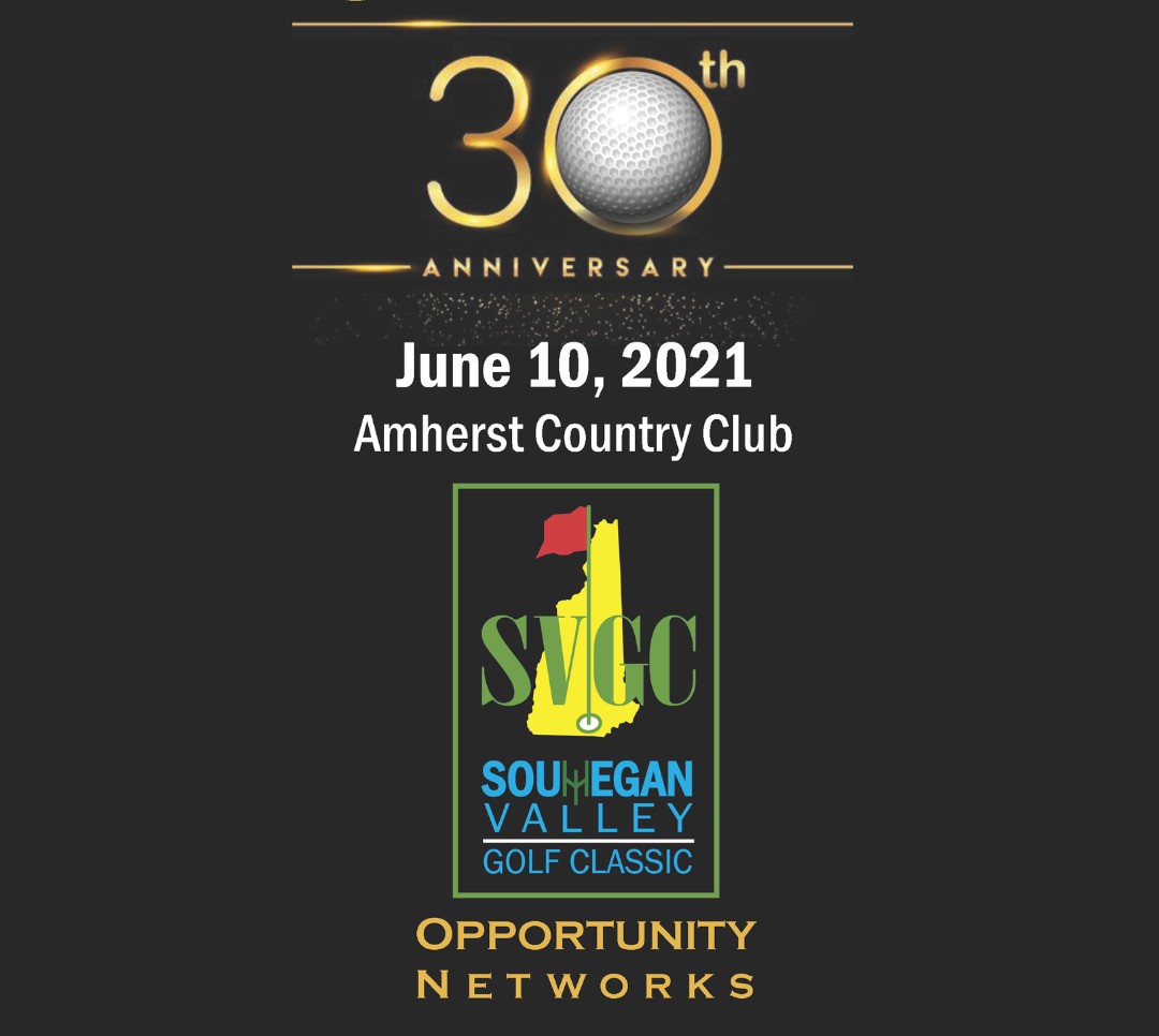 Thursday, June 10, 2021
30th Annual Souhegan Valley Golf Classic
Register - Sponsor - Volunteer!
Sign-up now!
opportunitynetworks.org/get-involved/o…