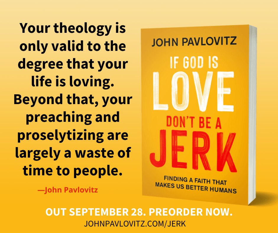 If God Is Love, Don't Be a Jerk: Finding a Faith That Makes Us Better  Humans by John Pavlovitz