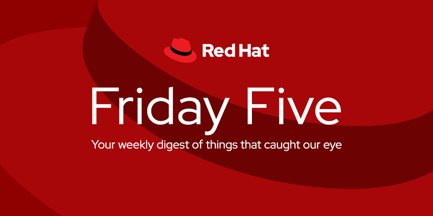 RedHat's tweet photo. Read up on the week's top #tech news with Red Hat's Friday Five blog post: #RedHat and @NEC_corp announce their collaboration to deliver #5G solutions, @GPTW_US has named #RedHat number 27 on its list of Fortune 100 Best Companies to Work For, and more: https://t.co/xW8lFd8P47 https://t.co/c4AsuSxUip