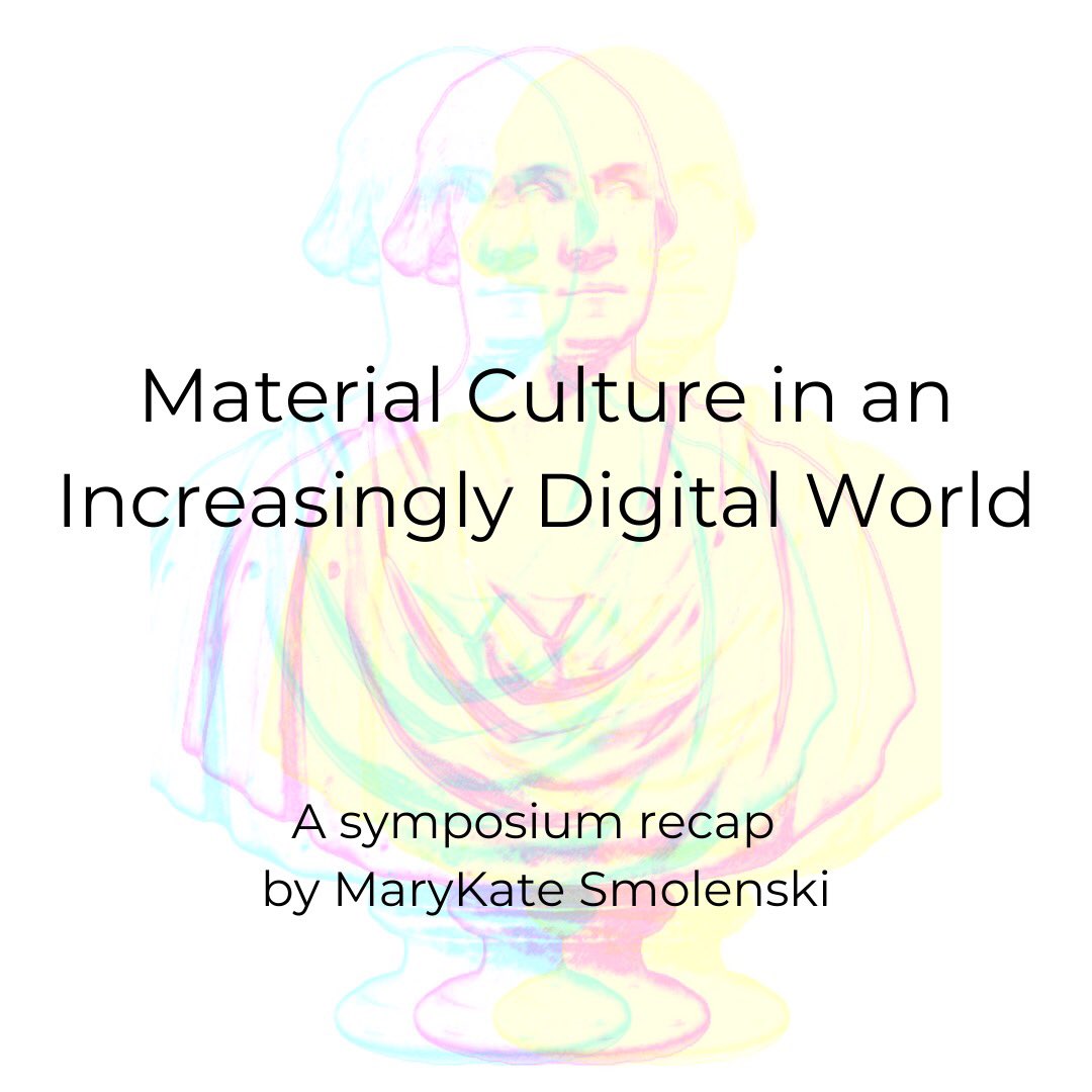 _CMSMC_'s tweet photo. It’s hard to believe our #symposium, Material Culture in an Increasingly Digital World, was almost a week ago! For this week’s #PubFriday, @museummarykate recaps last Saturday’s program. Read it now at https://t.co/s5EfIKzaks! #letsgetdigital https://t.co/waFRMQZ4Mp