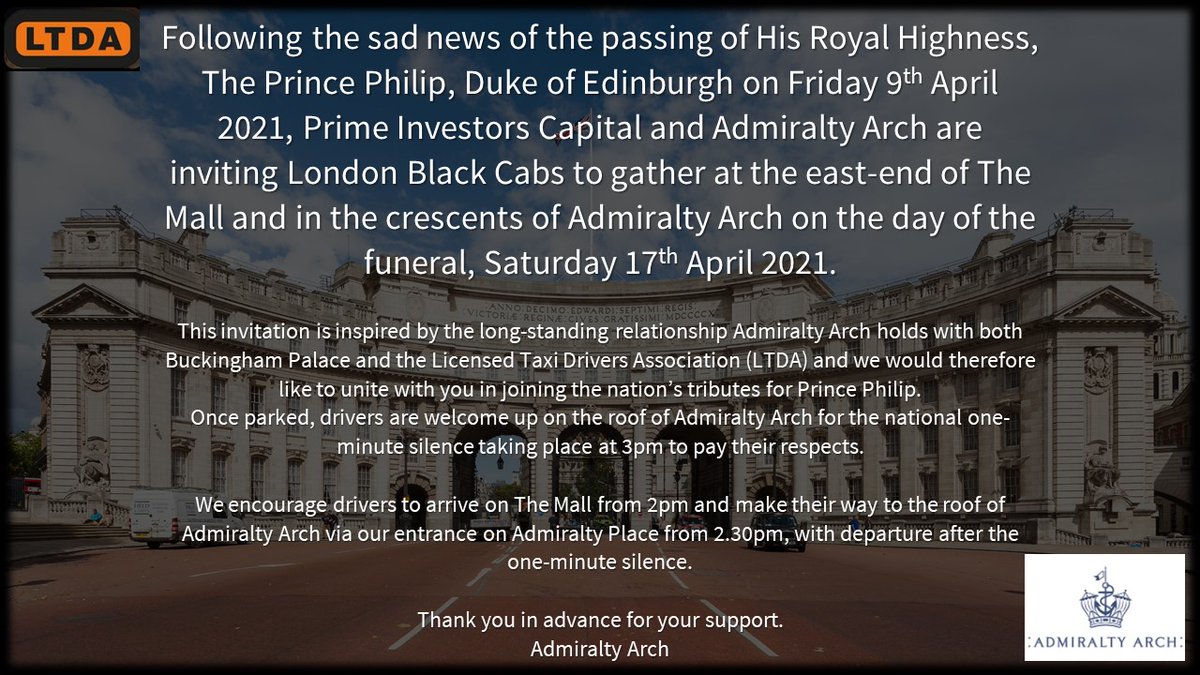 TheLTDA's tweet photo. Cabbies wishing to pay their respects to HRH The Prince Philip Duke of Edinburgh are invited to gather at East End of the Mall and in the crescents of Admiralty Arch tomorrow from 2pm, with 1 minute silence at 3pm. More details below #blackcabs #PrincePhilip #PrincePhilipfuneral https://t.co/mOJz7fBPY2