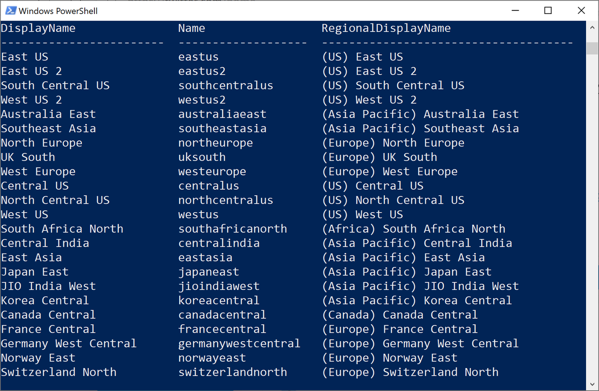 shahedC's tweet image. #AzureTip: if you need to see a list of regions/locations for your current subscription, use the following AZ CLI command:

az account list-locations -o table

Details:
docs.microsoft.com/en-us/cli/azur…
