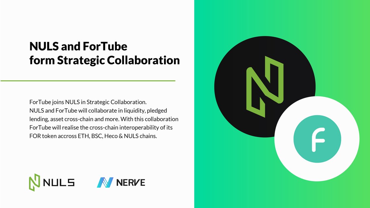 ❗️@NULS $NULS and @ForTubeFi $FOR have announced a strategic partnership  Projects will cooperate in the fields of liquidity, pledged lending and  work with NerveNetwork to form the cross-chain features for ForTube within