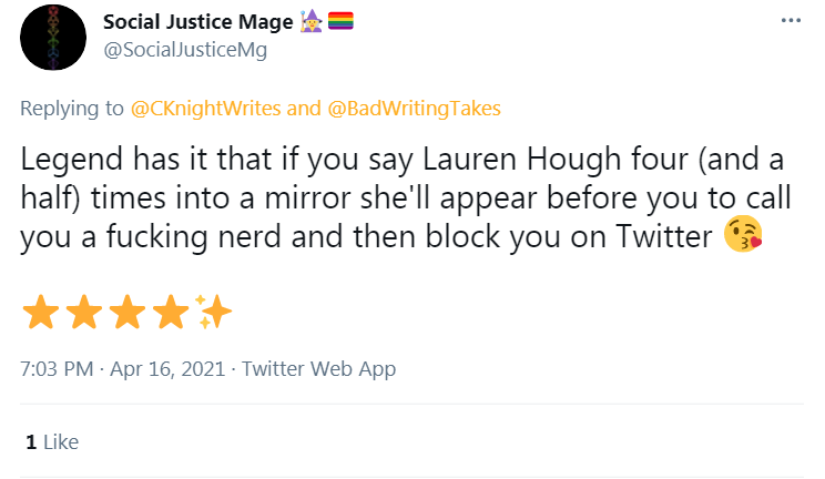 Update:Lauren Hough is apparently *still* namesearching herself on Twitter.Please be aware that if you include Lauren Hough's name in a tweet, Lauren Hough will absolutely, definitely read it.