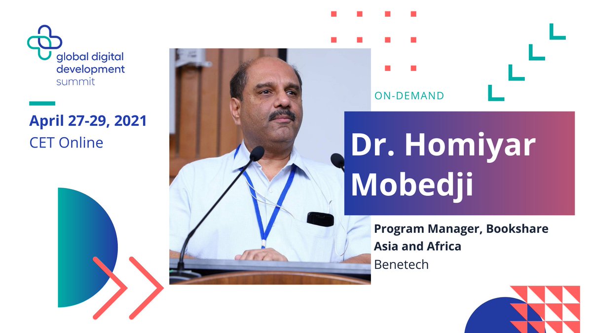 Graphic for Global Digital Development summit featuring Dr. Homiyar Mobedji, Program Manager, Bookshare Asia and Africa