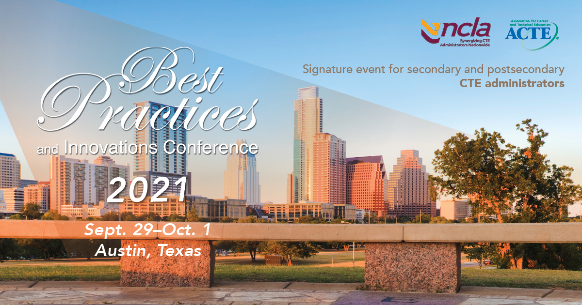 Save the date for the Best Practices and Innovations in CTE Conference, hosted by the ACTE Administration Division and NCLA and happening Sept. 29–Oct. 1 in Austin, Texas. Register at bit.ly/3wXAWhU