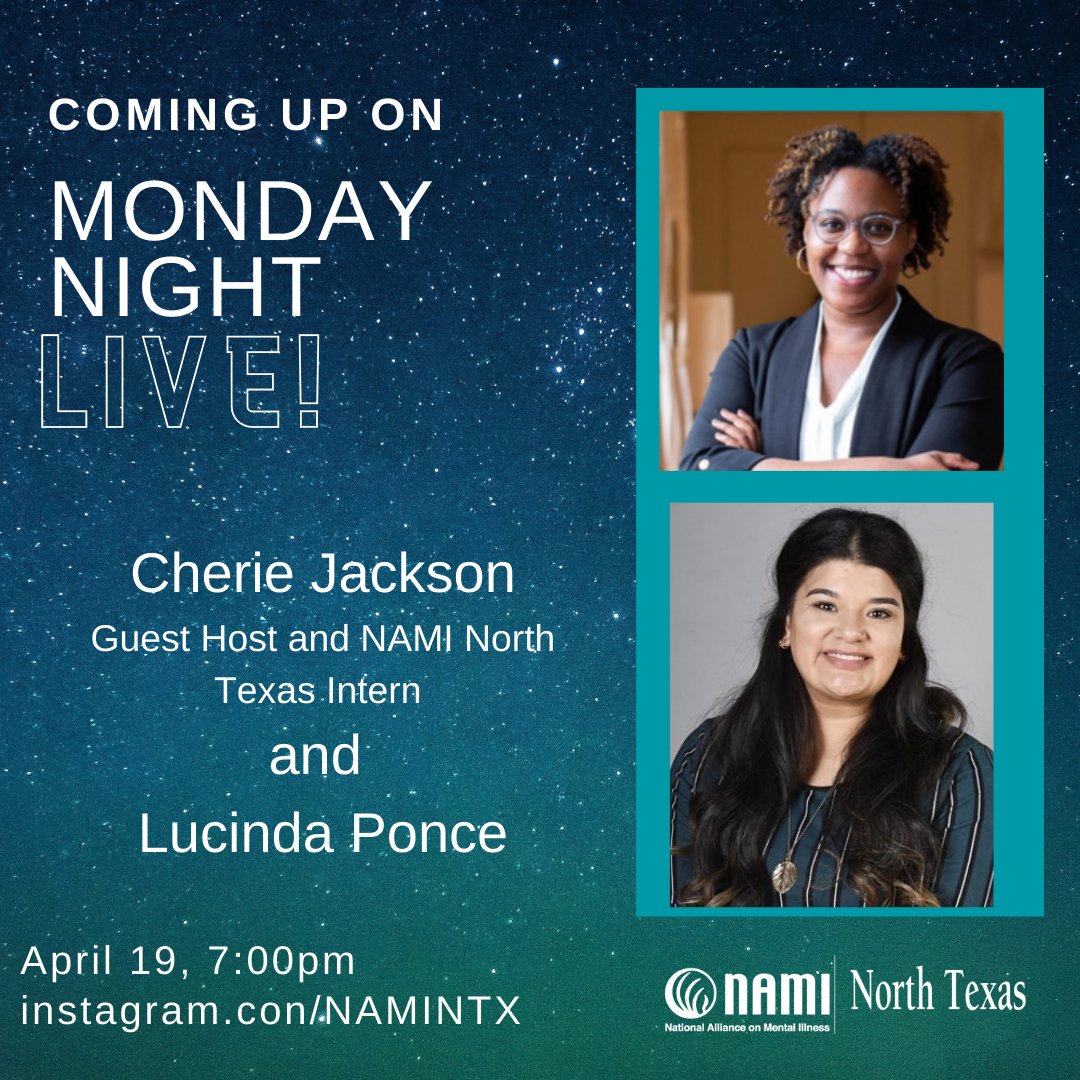 NAMINTX's tweet photo. Join us next week's #MondayNightLive at 7pm! Cherie Jackson, #NAMINTX intern, will be guest hosting.  She'll be joined by Lucinda Ponce in a #MentalHealthAwareness discussion. Tune in on https://t.co/dkVgvshmr1. #MentalHealth #NAMINTX https://t.co/K2b7lOUNvN