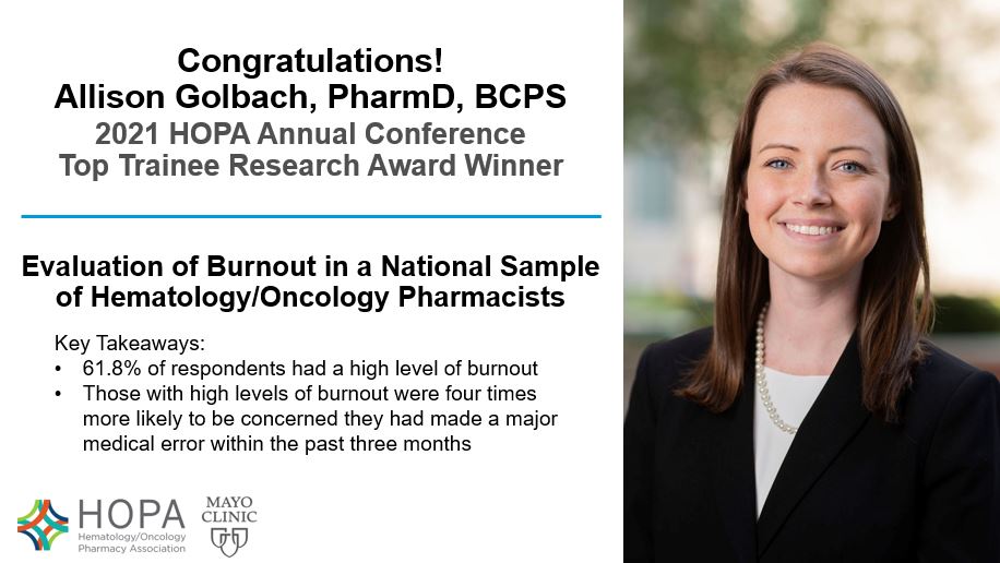 Our PGY2 Oncology Pharmacy Resident @AllisonGPharmD was selected as the #HOPAAC21 trainee award winner! Her research poster describes rates of 🔥burnout🔥 in hematology/oncology pharmacists. @HOPArx #OncoPharm
