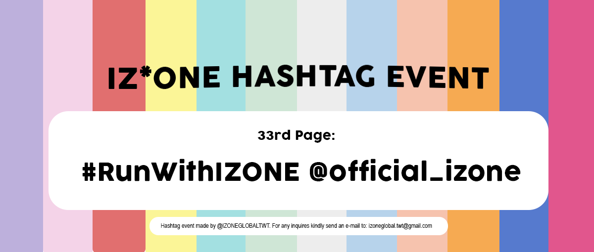 IZONEGLOBALTWT's tweet photo. 📖 아이즈원 응원 해시태그 이벤트

서른세 번째 페이지:
#RunWithIZONE

세상은 넓고 우리는 달려갈 거야 
하나둘 시작된 마법 같은 기적이
너로 인한 걸 알고 있어
전속력으로

@official_izone 에게 해시태그를 포함하여 응원메세지를 보내주세요! https://t.co/m3GGnfj4kF