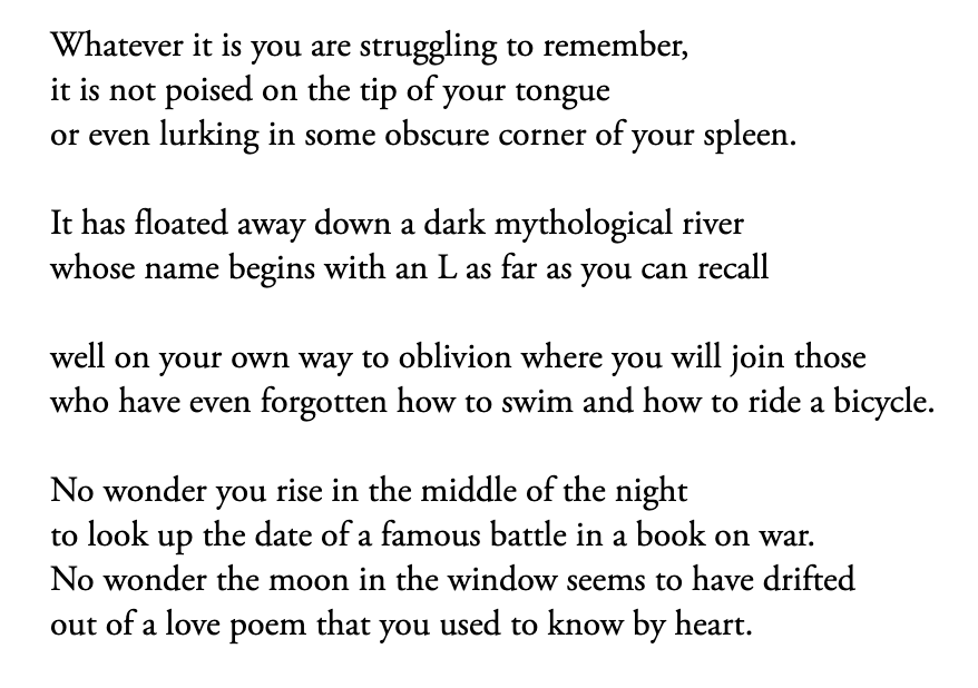 Day 17 -  #APoemADay(2/3)Forgetfulness by Billy Collins--May all your moons drift out of love poems, even after the quadratic equation has long packed its bag!  Please also enjoy an animated version of the poem: 