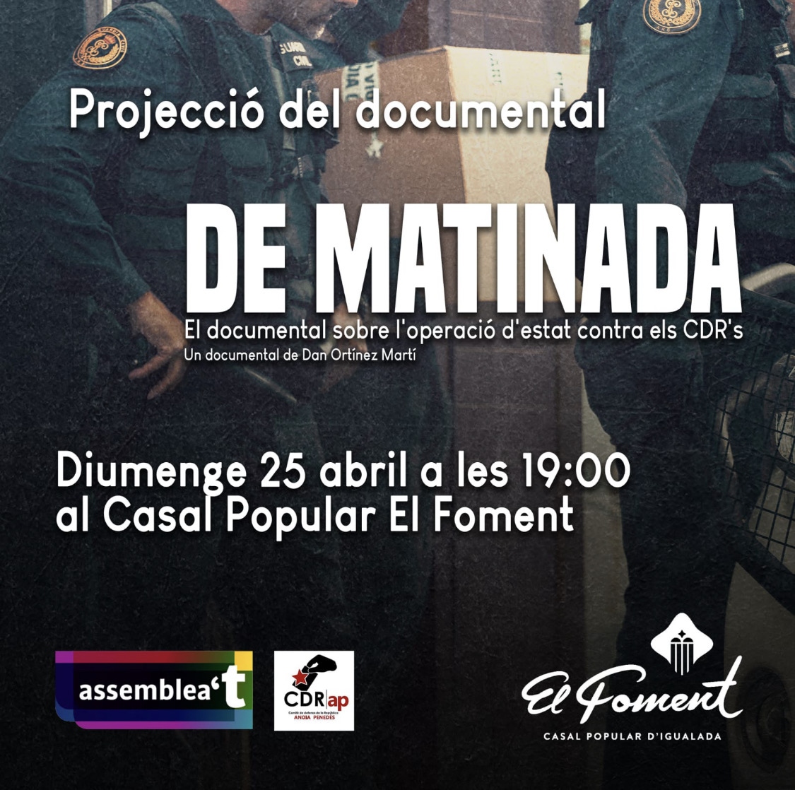 📽️DE MATINADA
El documental sobre l'operació d'estat contra els CDR's

⌚️Diumenge 25 d'abril a les 19:00
📌Casal Popular El Foment d'Igualada