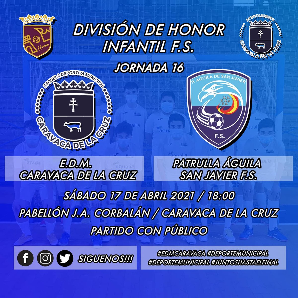 📌 Pabellón Deportivo Juan Antonio Corbalán
🏆 Nacional Autonómica Juvenil FS
⚽ Jornada 9
📅  Sábado 17 de Abril 
🕒 19:45 horas
🆚 @FutsalPr7

🏆 Infantil Divisón de Honor FS
⚽ Jornada 16
📅  Sábado 17 de Abril 
🕒 18:00 horas
🆚 Patrulla Águila San Javier F.S.